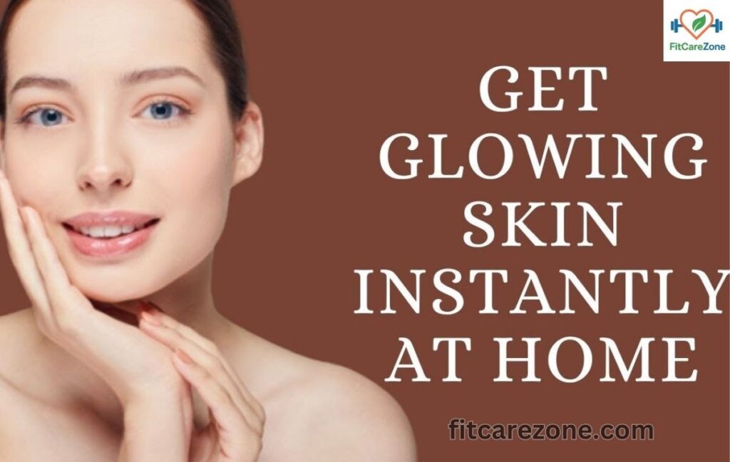 natural glowing skin home remedies and skincare routine

